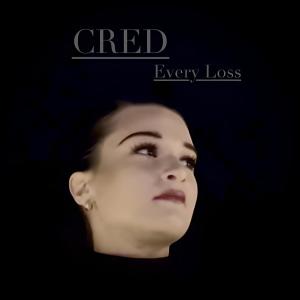 收聽Cred的Every Loss歌詞歌曲