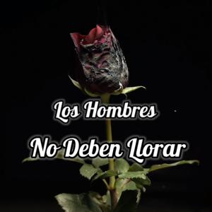 Carlos Ramirez的專輯Los Hombres No Deben Llorar