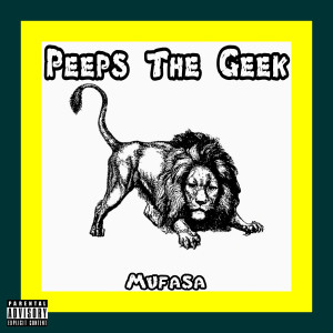 Dengarkan Mufasa (Explicit) lagu dari Peeps The Geek dengan lirik