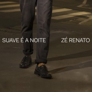 Ze Renato的專輯Suave é a Noite