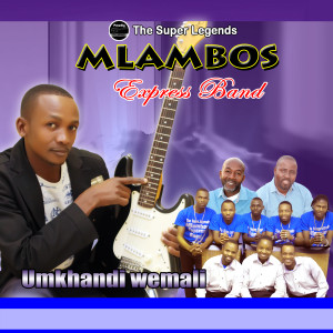 收聽Mlambos Express Band的Midzimu Yangu歌詞歌曲