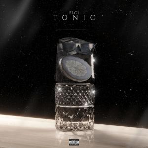 Listen to tonic (Explicit) song with lyrics from Elci