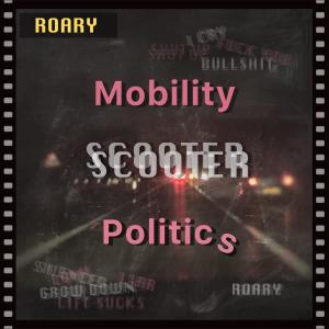 Mobility Scooter Politics dari ROARY