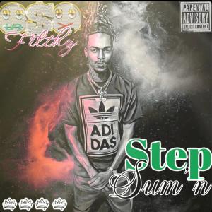收聽OSO Filthy的Step Sum'n (Explicit)歌詞歌曲