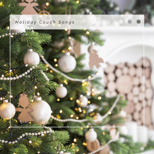 อัลบัม 4 Holidays: Holiday Couch Songs ศิลปิน Christmas Songs & Xmas Hits