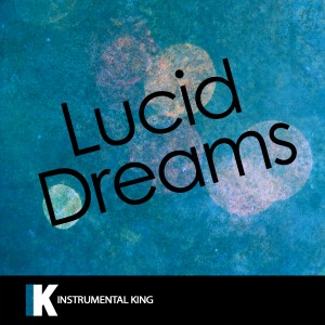 ดาวน์โหลดและฟังเพลง Lucid Dreams (In the Style of Juice WRLD) [Karaoke Version] (In the Style of Juice WRLD|Karaoke Version) พร้อมเนื้อเพลงจาก Instrumental King