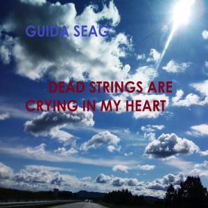 Album Dead Strings Are Crying in My Heart from Guidaseag