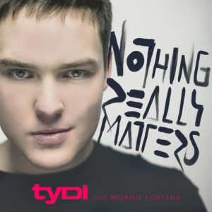 ดาวน์โหลดและฟังเพลง Nothing Really Matters พร้อมเนื้อเพลงจาก tyDi