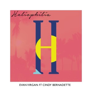 อัลบัม Heliophilia ศิลปิน Evan Virgan