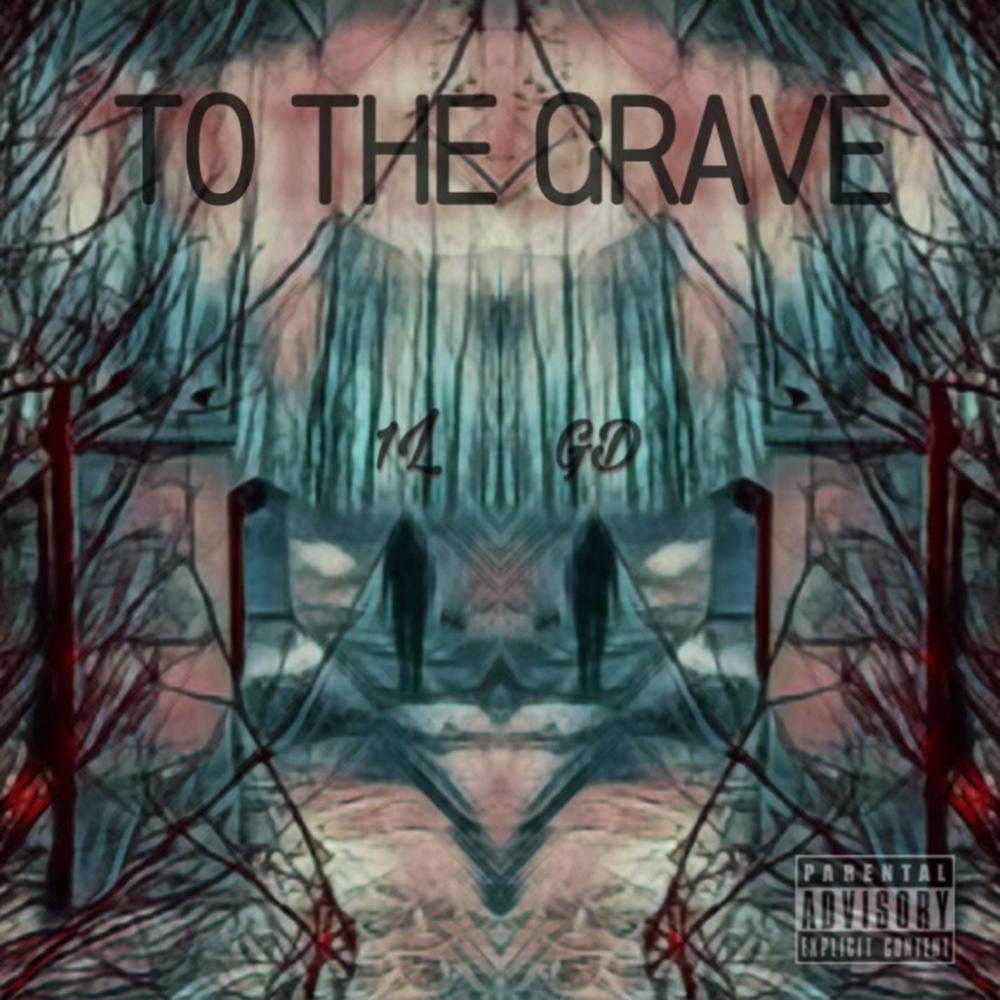To The Grave(feat. 1L1L) (Explicit)