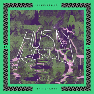 Husky Rescue的專輯Ship of Light