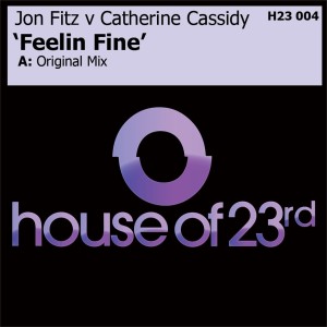 Catherine Cassidy的专辑Feelin Fine (feat. Catherine Cassidy) [Jon Fitz vs. Catherine Cassidy]