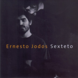 Ernesto Jodos的專輯Sexteto