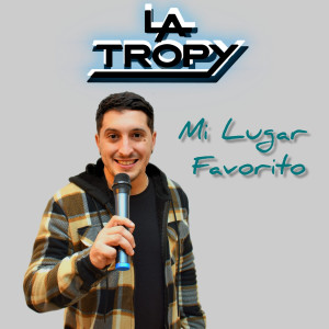 ดาวน์โหลดและฟังเพลง Mi lugar favorito พร้อมเนื้อเพลงจาก La Tropy