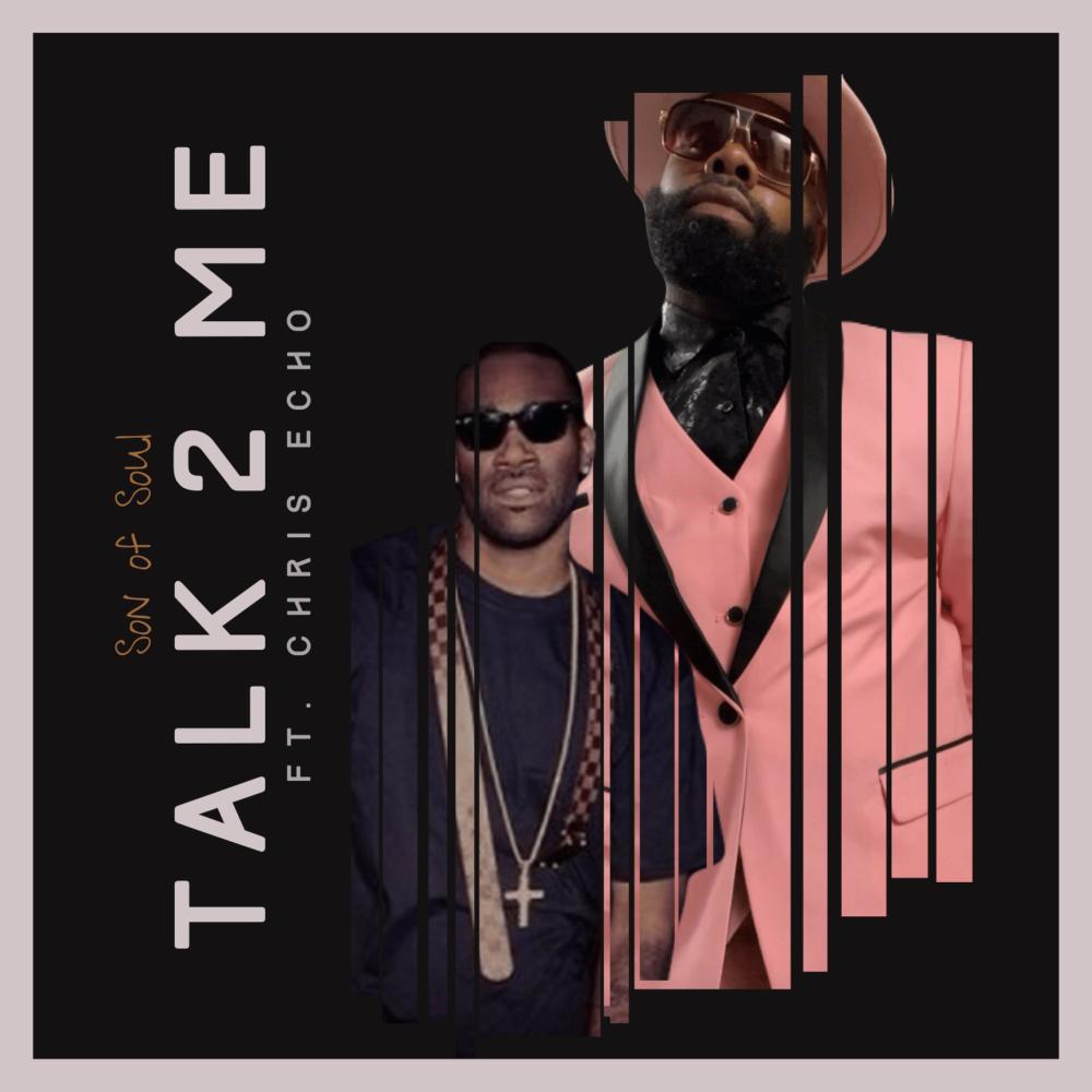 Talk 2 Me (feat. Chris Echo)