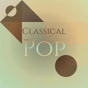 Various Artists的专辑Classical Pop