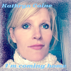 Album I'm Coming Home from Kathryn Caine