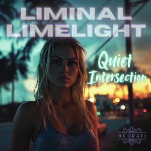 Liminal Limelight的專輯Quiet Intersection