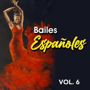 Various Artists的专辑Bailes Españoles (VOL 6)