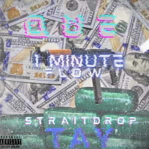 ดาวน์โหลดและฟังเพลง 1 Minute Flow (feat. StraitDrop Tay) (Explicit) พร้อมเนื้อเพลงจาก Que