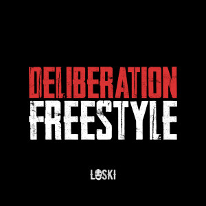 Deliberation Freestyle (Explicit)