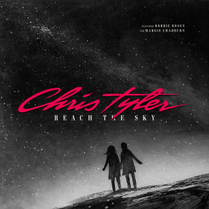 ดาวน์โหลดและฟังเพลง Reach the Sky พร้อมเนื้อเพลงจาก Chris Tyler