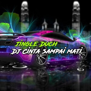 Dengarkan Jingle Duch Dj Cinta Sampai Mati lagu dari Skc music official dengan lirik