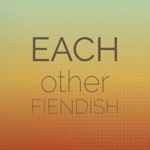 ดาวน์โหลดและฟังเพลง Each other Fiendish พร้อมเนื้อเพลงจาก Hela Fier