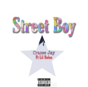 Album Street Boy (feat. Lil Rolee) (Explicit) from Crazee jay