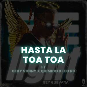 收聽El Rey Guevara的Hasta La Toa Toa (Explicit)歌詞歌曲