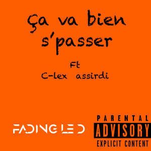 Dengarkan Ca va bien S’passer (Explicit) lagu dari Fading Le D dengan lirik