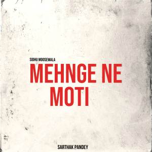 Sarthak Pandey的专辑Mehnge Ne Moti