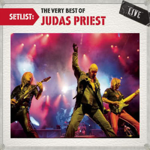 Judas Priest的專輯Setlist: The Very Best Of Judas Priest LIVE