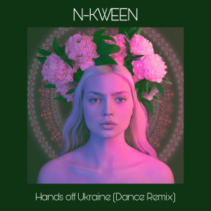 N-KWEEN的专辑Hands off Ukraine (Dance Remix)