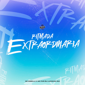 Listen to RITMADA EXTRAORDINÁRIA (Explicit) song with lyrics from MC FURI