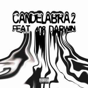 อัลบัม Candelabra 2 (feat. 408 Darwin) [Explicit] ศิลปิน 408 Darwin