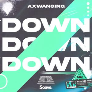 Axwanging的專輯Down Down Down