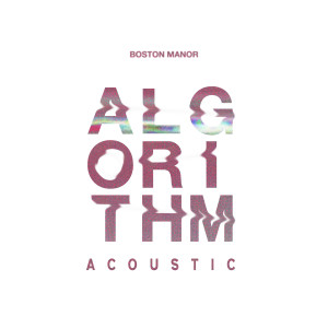 Algorithm (Acoustic) dari Boston Manor