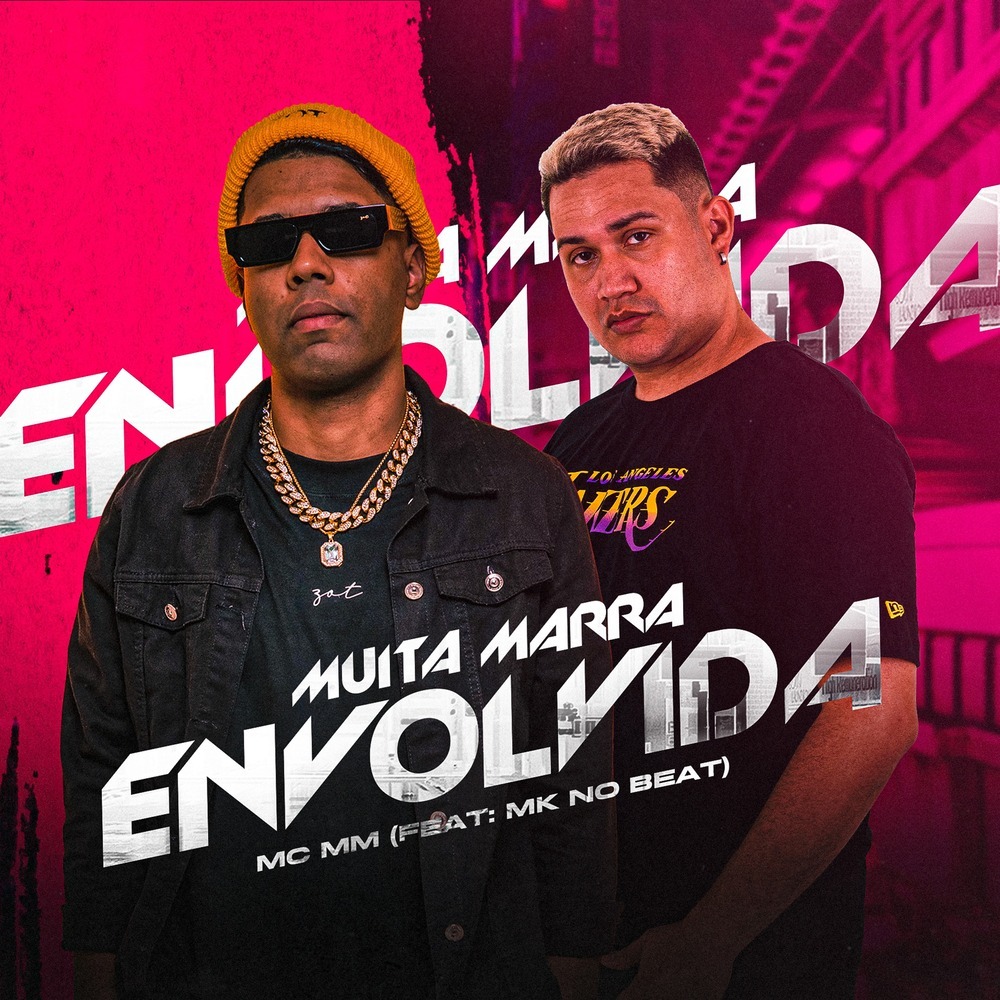 Muita Marra Envolvida (Explicit)
