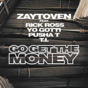 ดาวน์โหลดและฟังเพลง Go Get The Money (Explicit) พร้อมเนื้อเพลงจาก Zaytoven