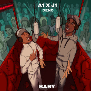收聽A1 x J1的Baby (Explicit)歌詞歌曲