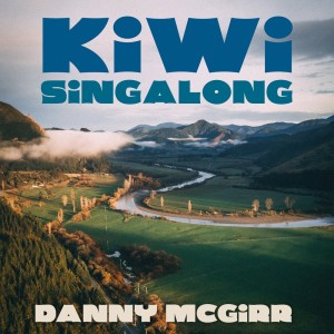 Album Kiwi Singalong from Danny McGirr