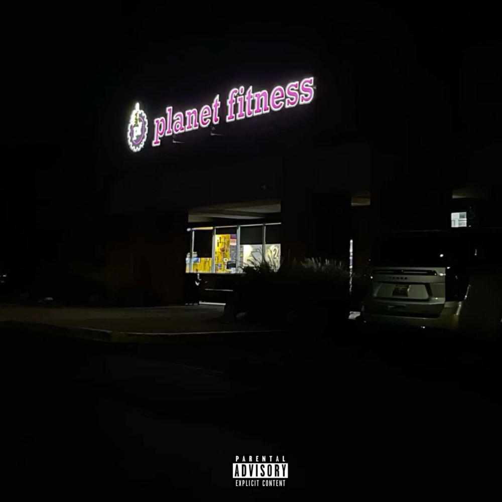 Planet Fitness (Explicit)