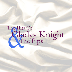 Gladys Knight And The Pips的專輯The Hits Of Gladys Knight And The Pips