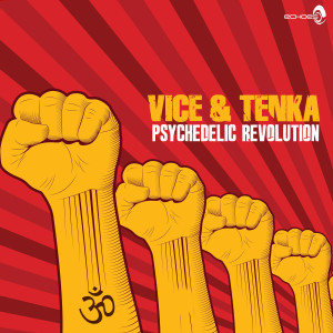 Dengarkan Psychedelic Revolution lagu dari Vice dengan lirik