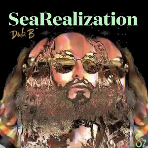 Album SeaRealization (Explicit) from Dub B