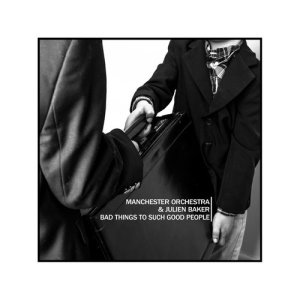 收聽Manchester Orchestra的Bad Things To Such Good People歌詞歌曲