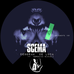 收听Deborah de Luca的Scema歌词歌曲