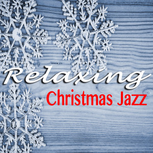 Album Relaxing Christmas Jazz from Relaxing Instrumental Jazz Academy