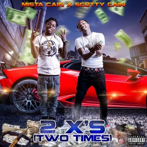 Dengarkan 2 x's (two times) (Explicit) lagu dari Scotty Cain dengan lirik